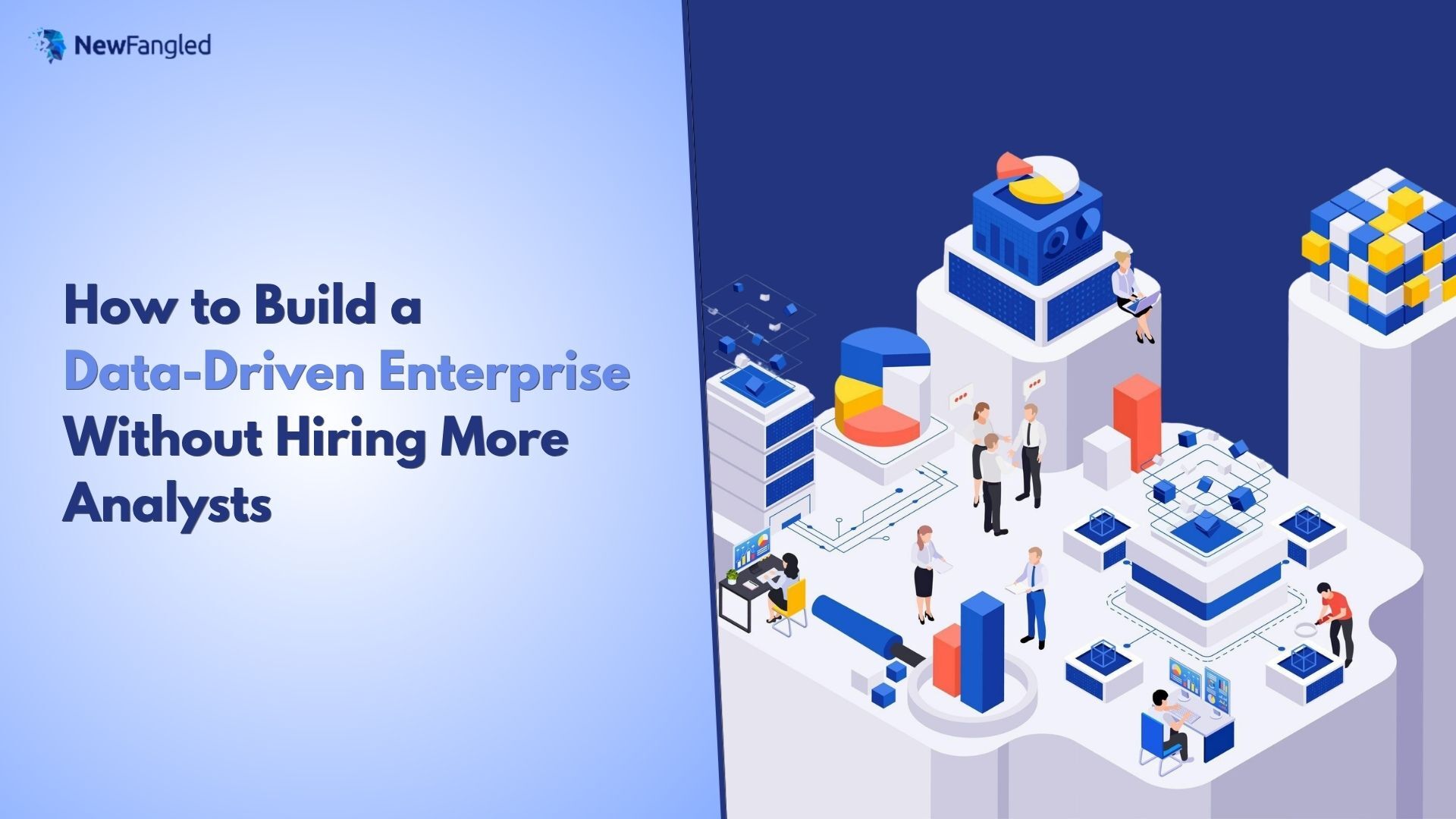 NewFangled Vision data-driven enterprise architecture using AI without hiring more analysts